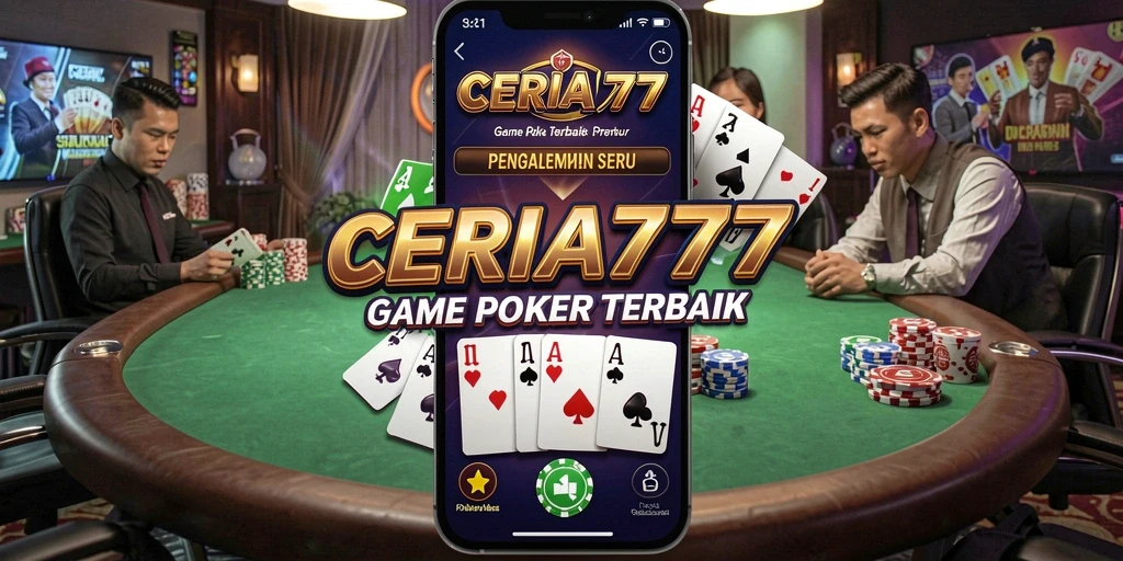 Tangkapan layar utama CERIA777 menunjukkan gameplay Poker yang langsung dan mendebarkan.